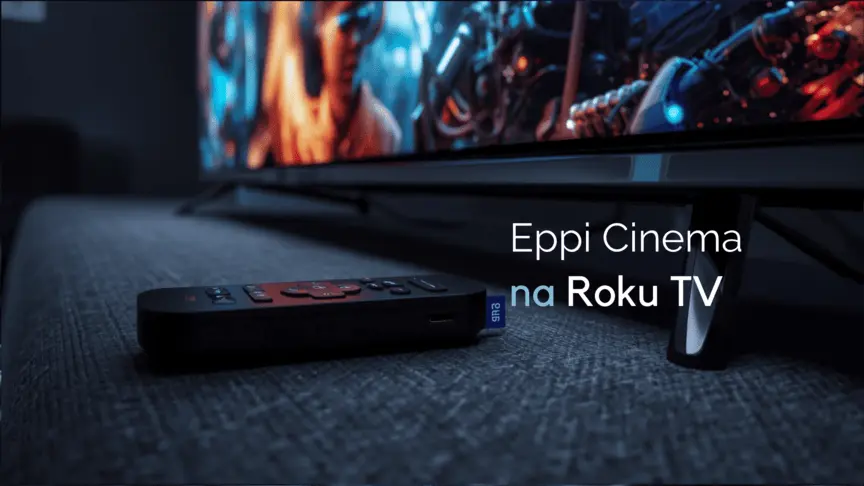 Eppi Cinema na Roku TV exibido na tela